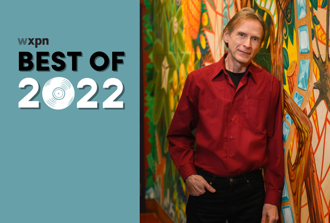 WXPN Best of 2022: Chuck Van Zyl’s favorite albums and songs of the year