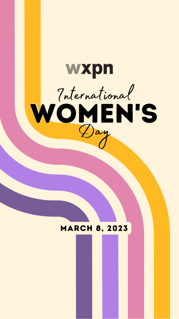 Your 2023 International Women’s Day on WXPN programming guide