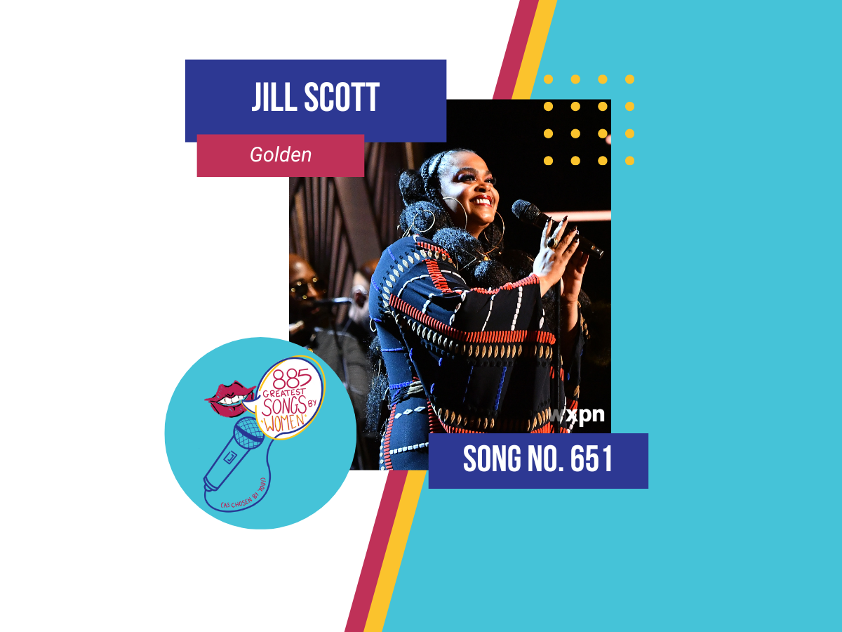 Song No. 651: “Golden” by Jill Scott