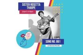 Song No. 861: “Didn’t It Rain” by Sister Rosetta Tharpe