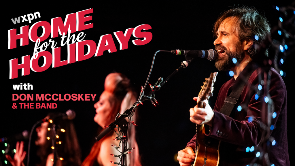 Celebrate the holidays with Don McCloskey and WXPN!